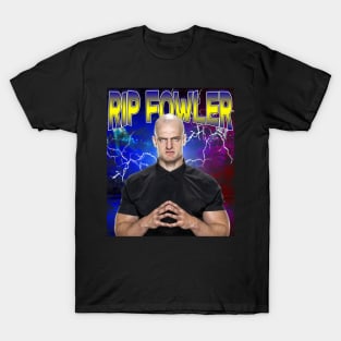 RIP FOWLER T-Shirt